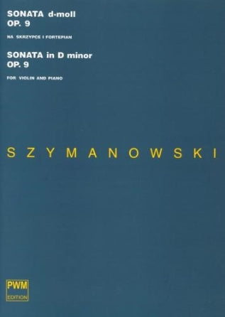 Szymanowski Violin Sonata in D minor 0p. 9