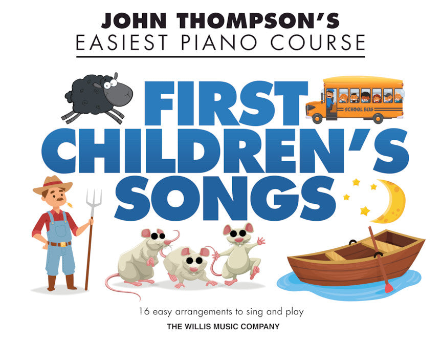 First Children's Songs - John Thompson's Easiest Piano Course