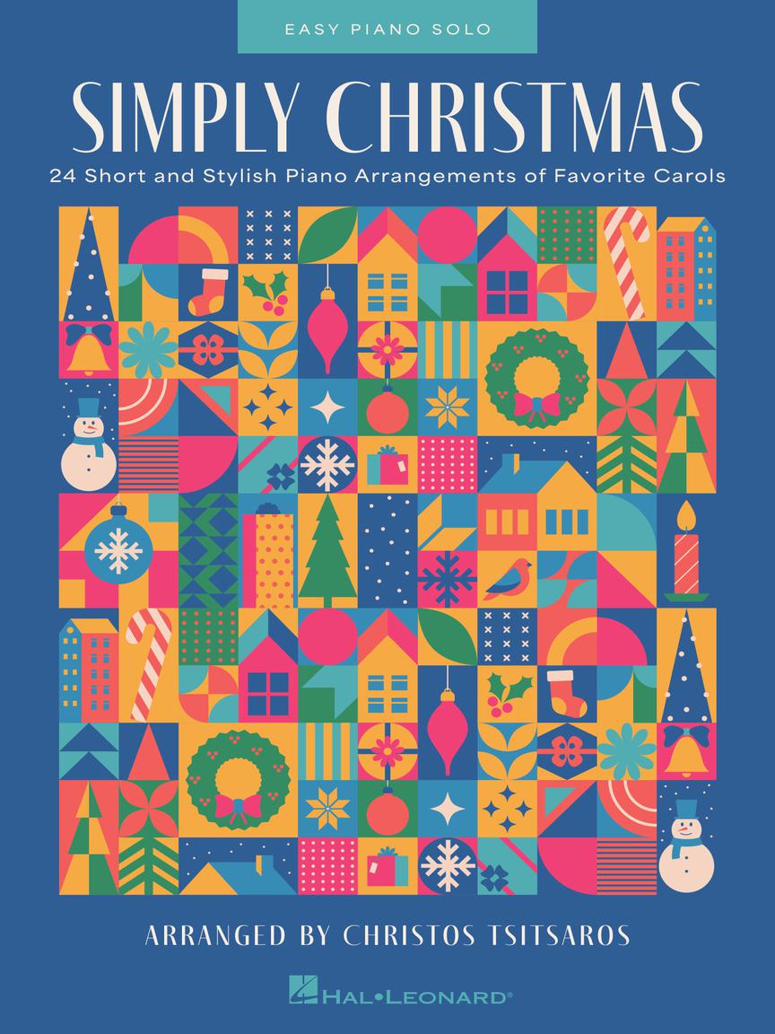 Simply Christmas 24 Short and Stylish Piano Arrangements of Favorite Carols