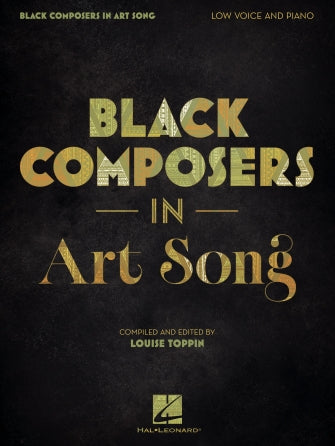 Black Composers in Art Song Low Voice and Piano