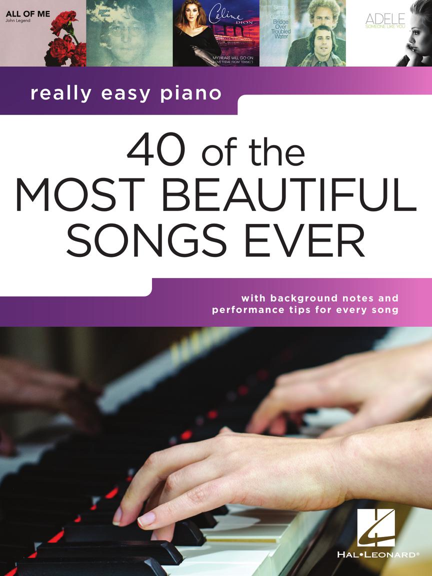 40 of the Most Beautiful Songs Ever Really Easy Piano Series