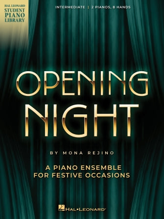 Rejino: Opening Night A Piano Ensemble (2 Pianos, 8 Hands) for Festive Occasions