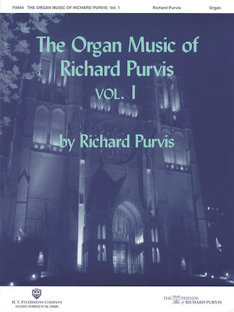 Purvis: The Organ Music of Richard Purvis – Volume 1