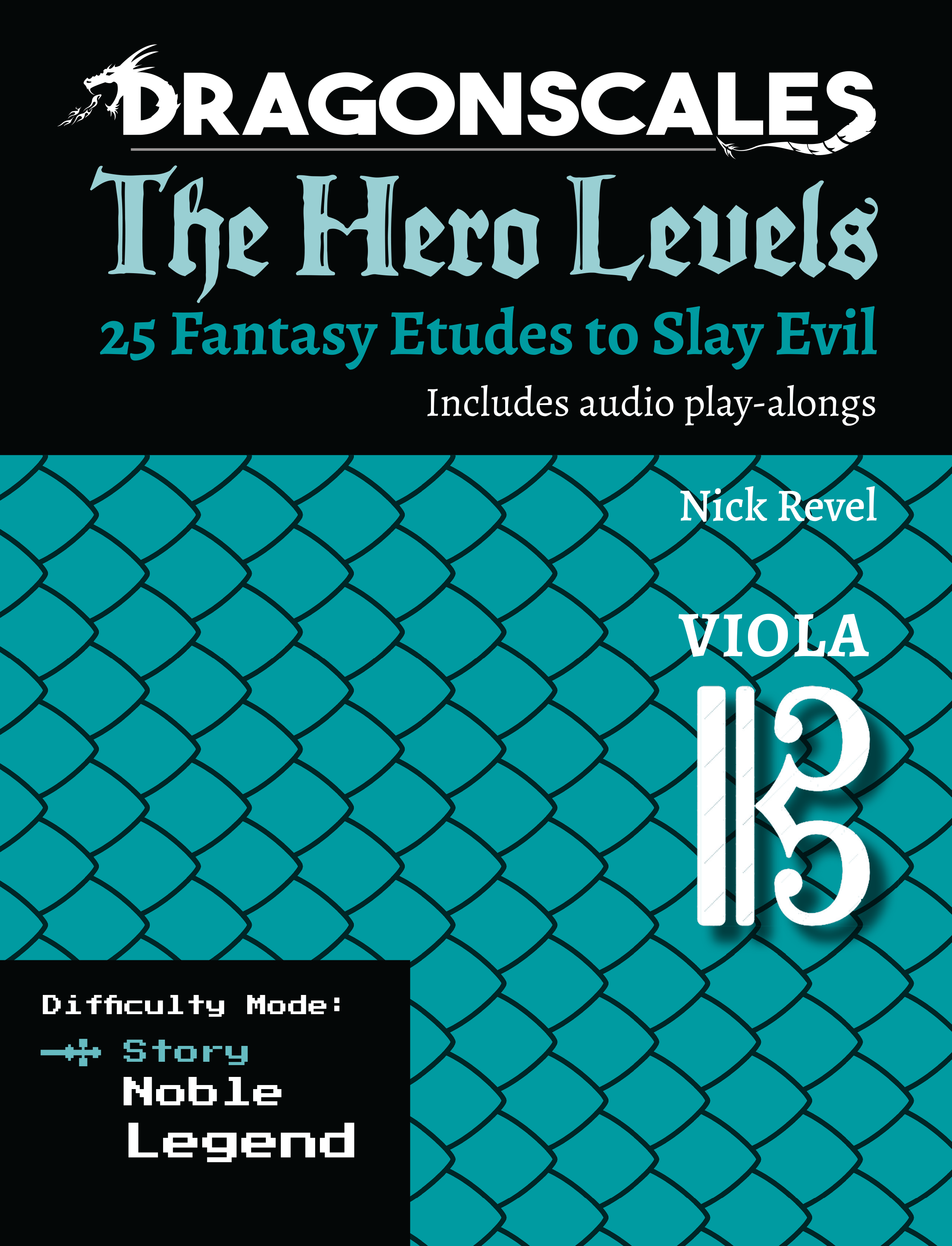 Revel: DragonScales The Hero Levels 25 Fantasy Etudes to Slay Evil, Viola Story (Level 1)