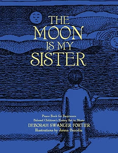 The Moon is My Sister: Piano Book for Beginners - Beloved Children's Poetry Set to Music