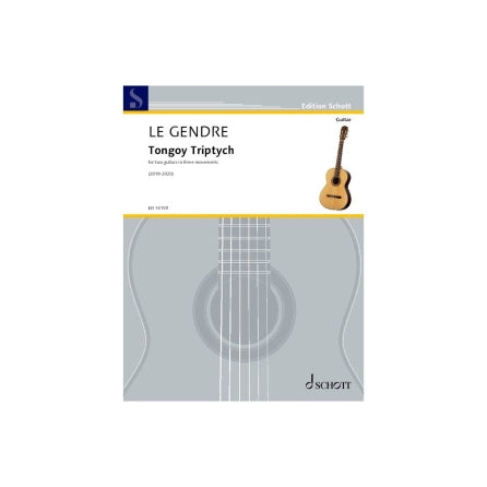 Le Gendre: Tongoy Triptych for Two Guitars in Three Movements