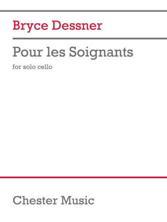 Dessner: Pour les Soignants for Solo Cello