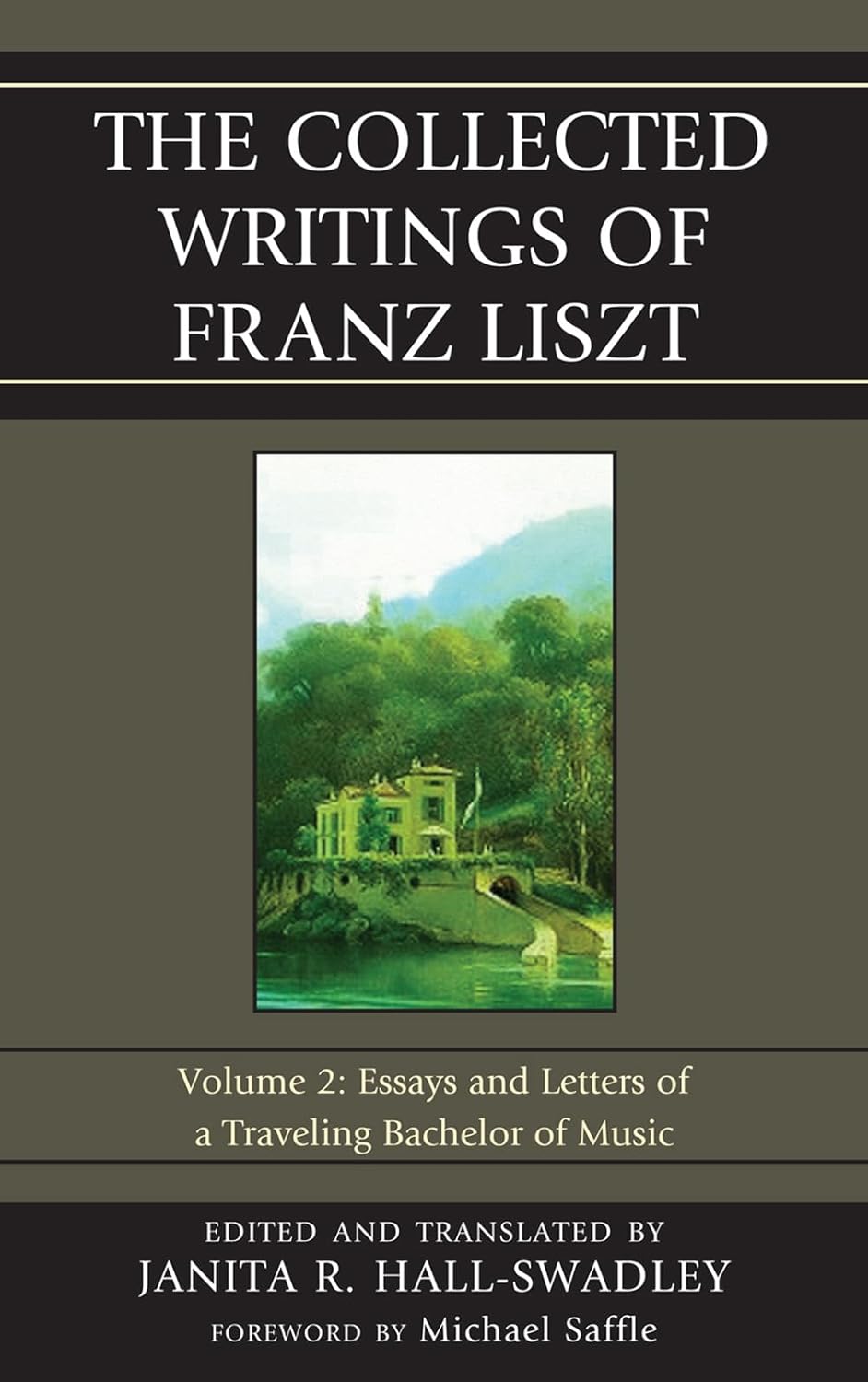 Clearance: The Collected Writings of Franz Liszt: Essays and Letters of a Traveling Bachelor of Music (Vol. 2) (hardcover)