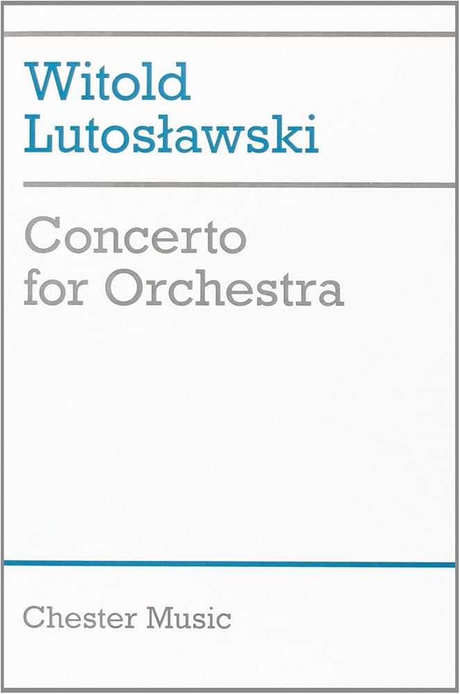 Lutoslawski Concerto for Orchestra Study Score