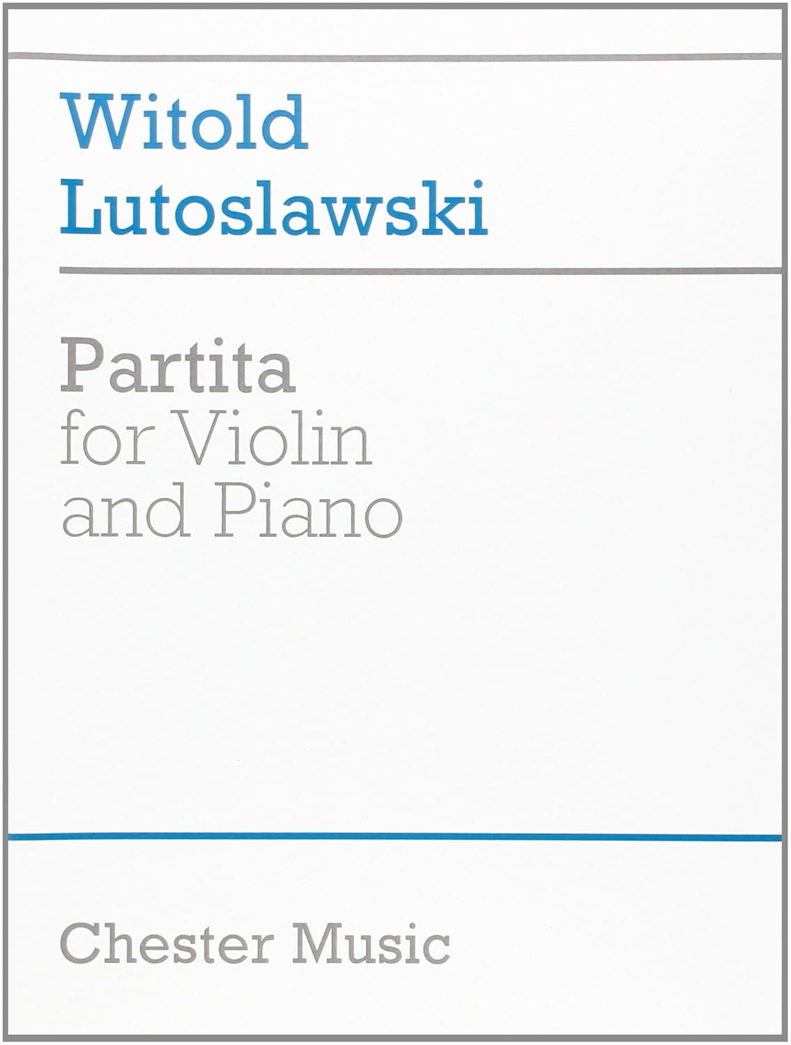 Lutoslawski Partita for Violin and Piano