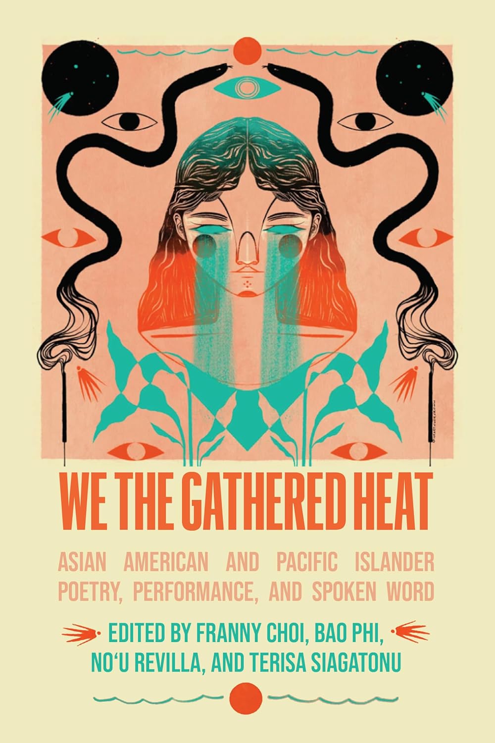 We the Gathered Heat: Asian American and Pacific Islander Poetry, Performance and Spoken Word