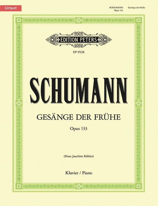 Schumann Gesänge der Frühe Op. 133