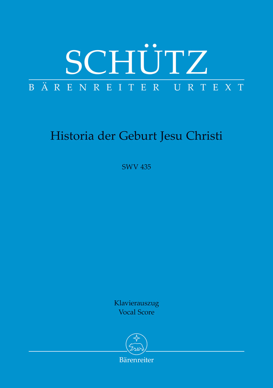 Schütz: Historia der Geburt Jesu Christi, SWV 435 (Vocal Score)