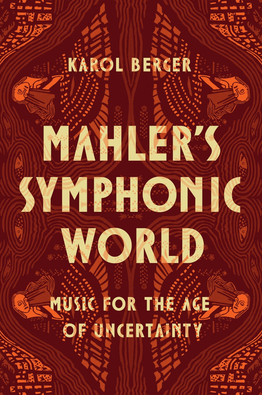 Mahler’s Symphonic World