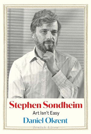 Stephen Sondheim Art Isn’t Easy
