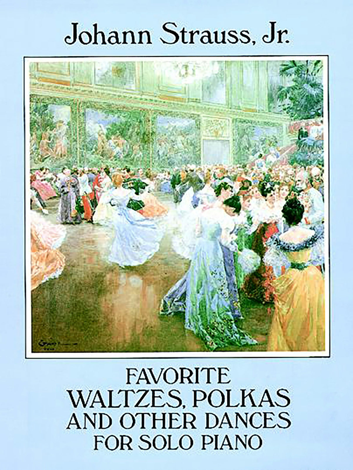 Strauss Favorite Waltzes, Polkas and Other Dances for Solo Piano