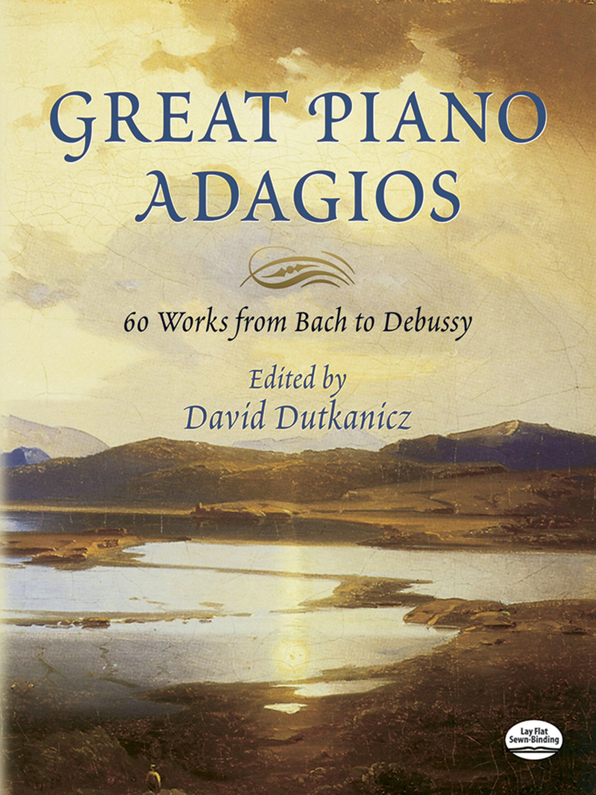 Great Piano Adagios 60 Works from Bach to Debussy