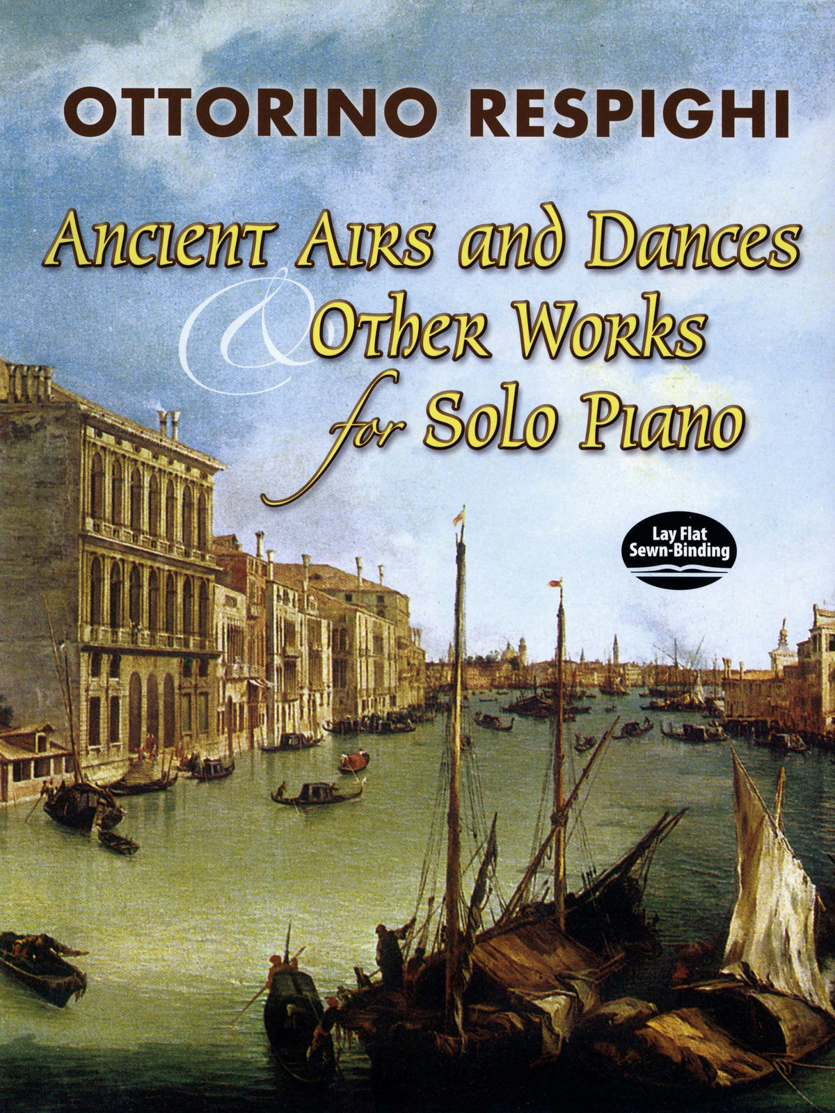 Respighi Ancient Airs and Dances & Other Works for Solo Piano