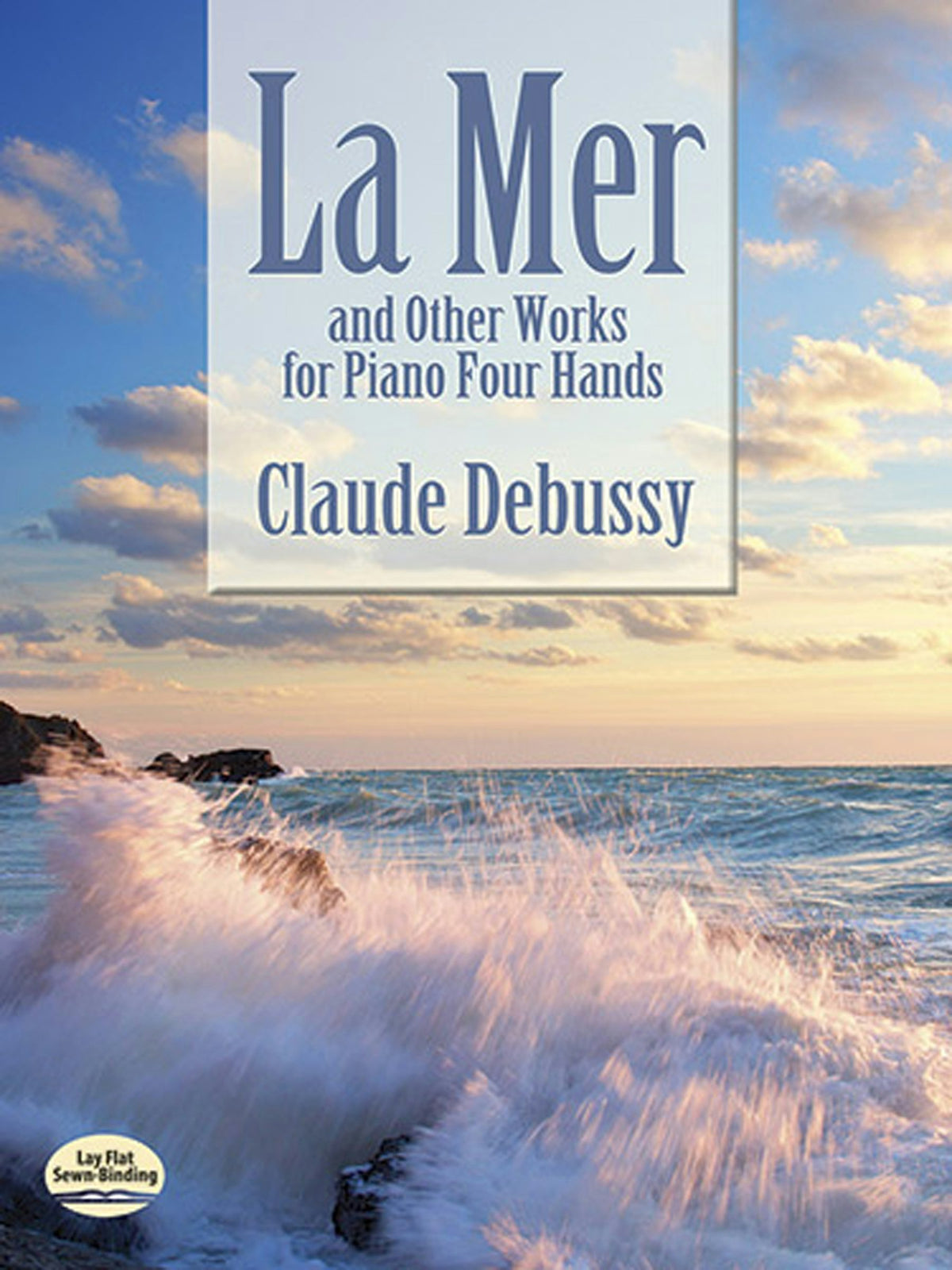 Debussy La Mer and Other Works for Piano Four Hands