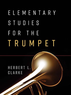 Clarke: Elementary Studies for the Trumpet