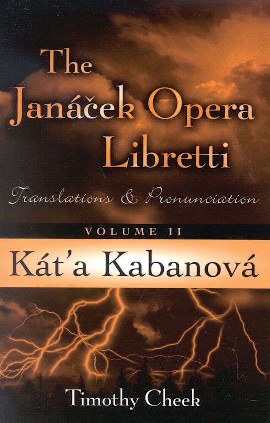 Janacek Kat'a Kabanova Translations and Pronunciation, Volume 2