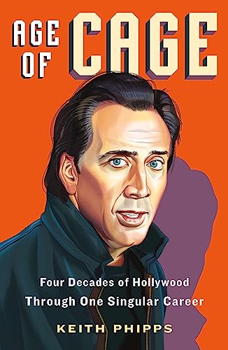 Clearance: Age of Cage: Four Decades of Hollywood Through One Singular Career