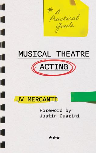 Musical Theatre Acting A Practical Guide