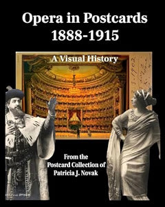 Opera in Postcards 1888-1915: A Visual History