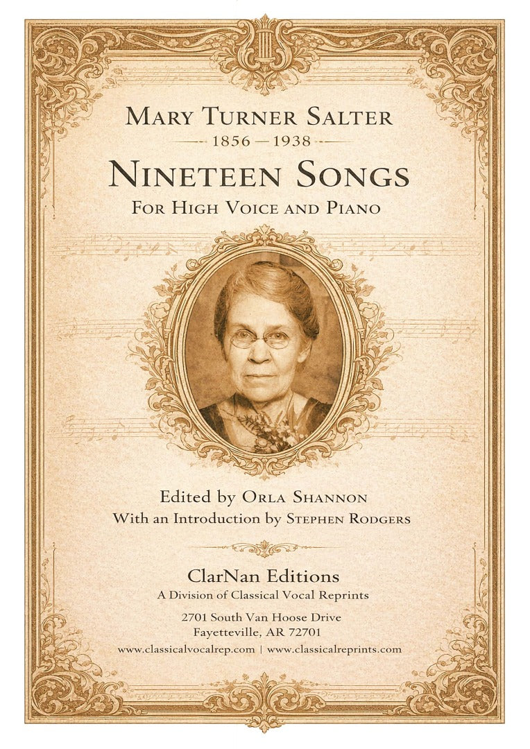 Mary Turner Salter: Nineteen Songs for High Voice and Piano, edited by Orla Shannon, ClarNan Editions C148
