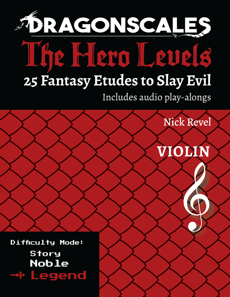Revel: DragonScales The Hero Levels 25 Fantasy Etudes to Slay Evil, Violin Legend (Level 3)