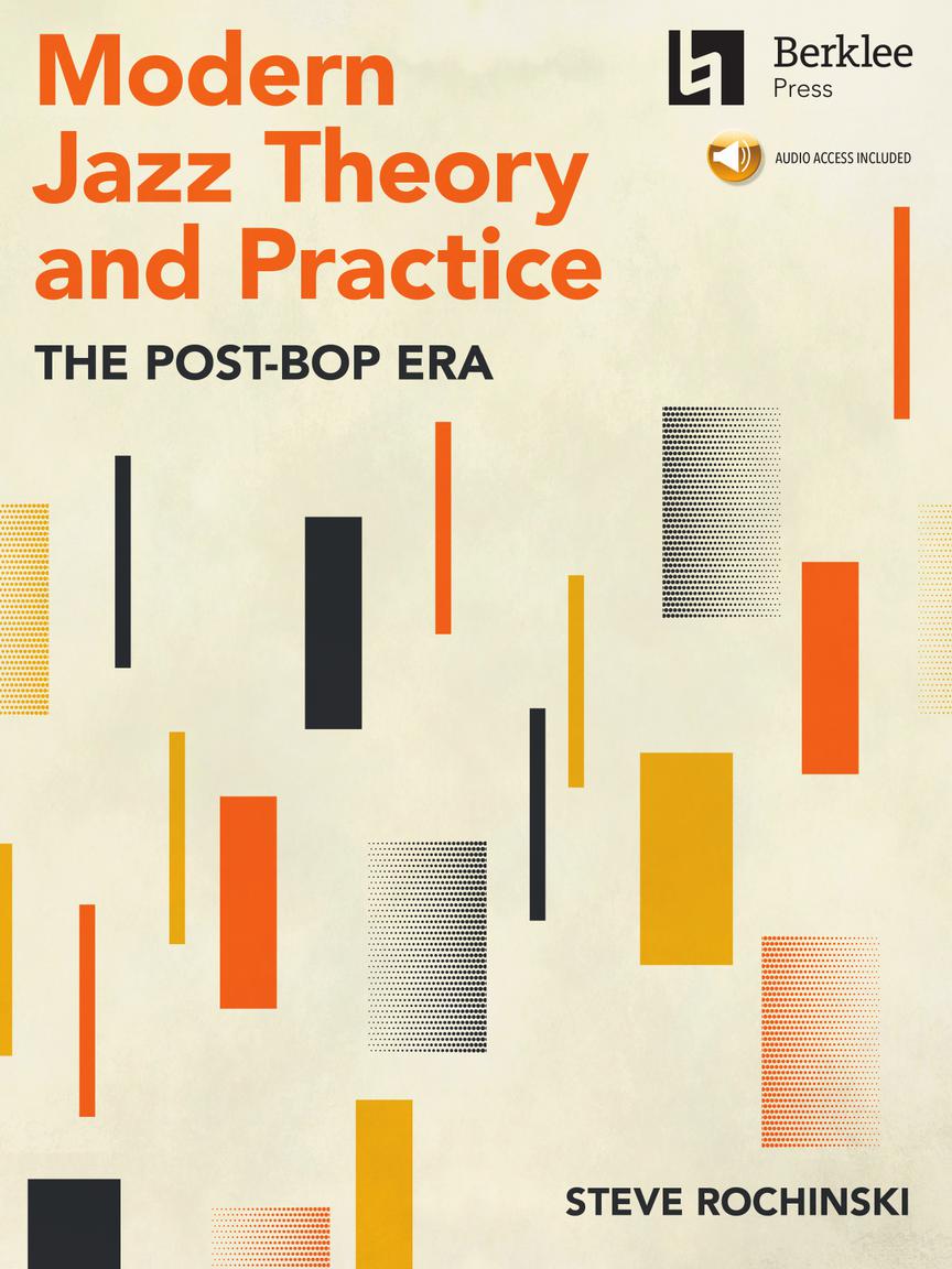Modern Jazz Theory and Practice The Post-Bop Era