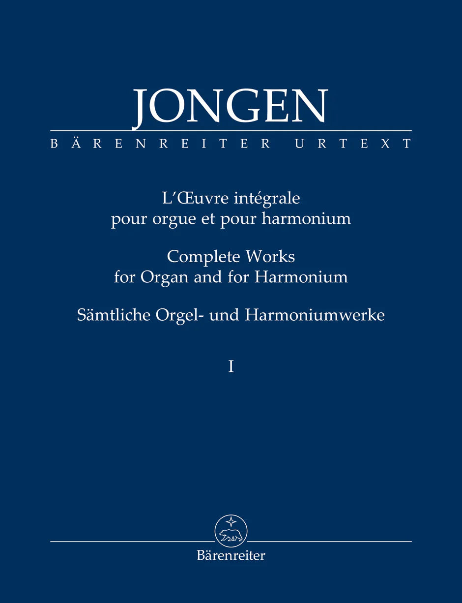 Jongen: Complete Works for Organ and for Harmonium - Volume I