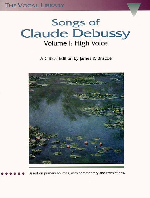 Debussy Songs Of - Volume I HIgh Voice