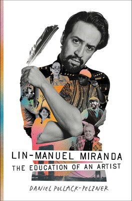 Lin-Manuel Miranda The Education of an Artist