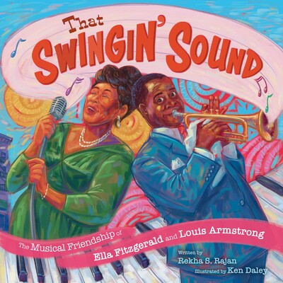 That Swingin' Sound! The Musical Friendship of Ella Fitzgerald and Louis Armstrong