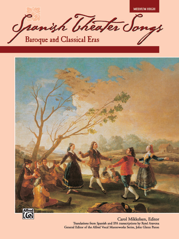 Spanish Theater Songs: Baroque and Classical Eras Medium High Voice