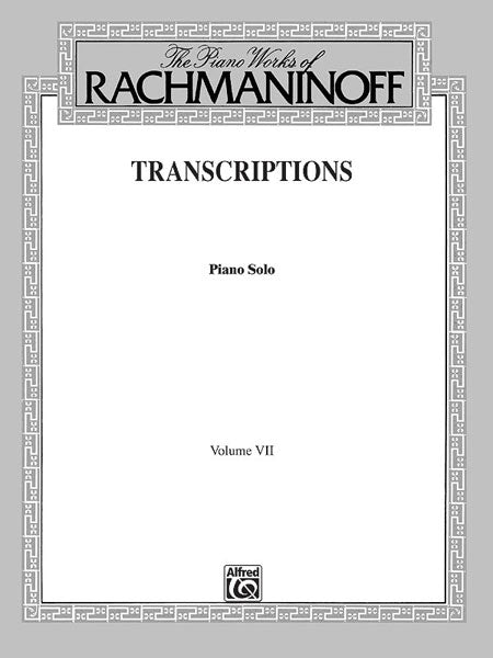 Rachmaninoff: The Piano Works of Rachmaninoff, Volume VII: Transcriptions