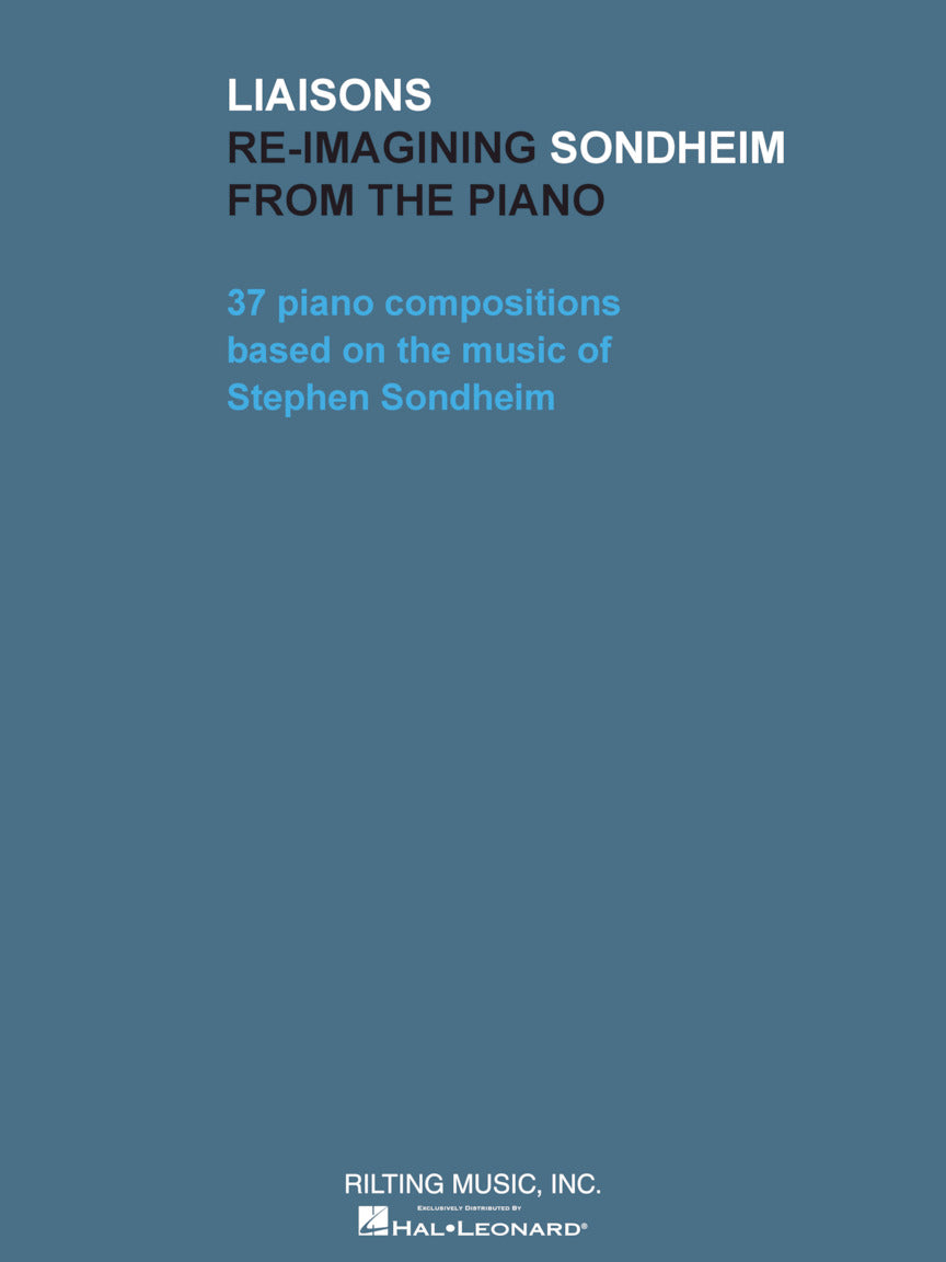 Sondheim, Stephen - Liaisons - Re-imagining Sondheim from the Piano