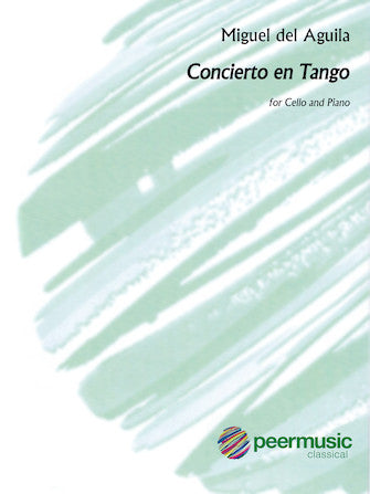Aguila: Concierto en Tango for Cello and Piano