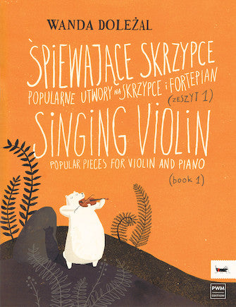 Dolezal: Singing Violin - Book 1 - Popular Pieces for Violin and Piano