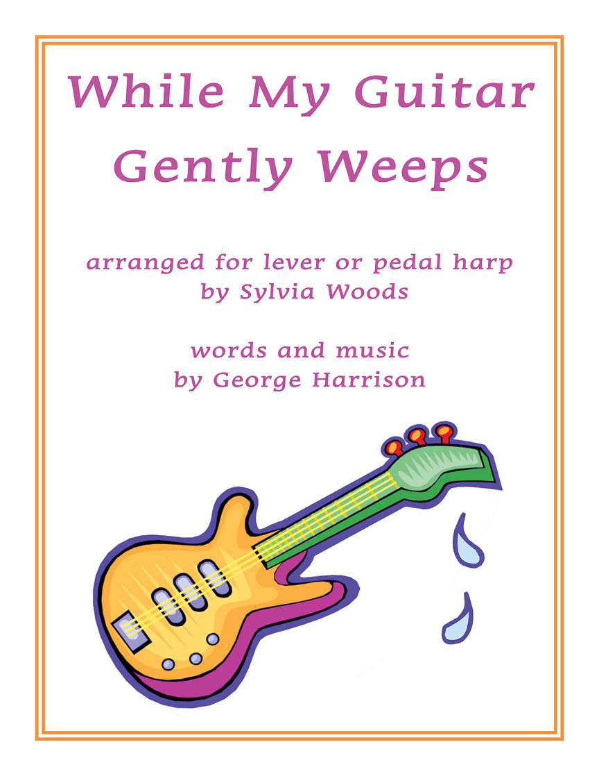 While My Guitar Gently Weeps - Arranged for Harp