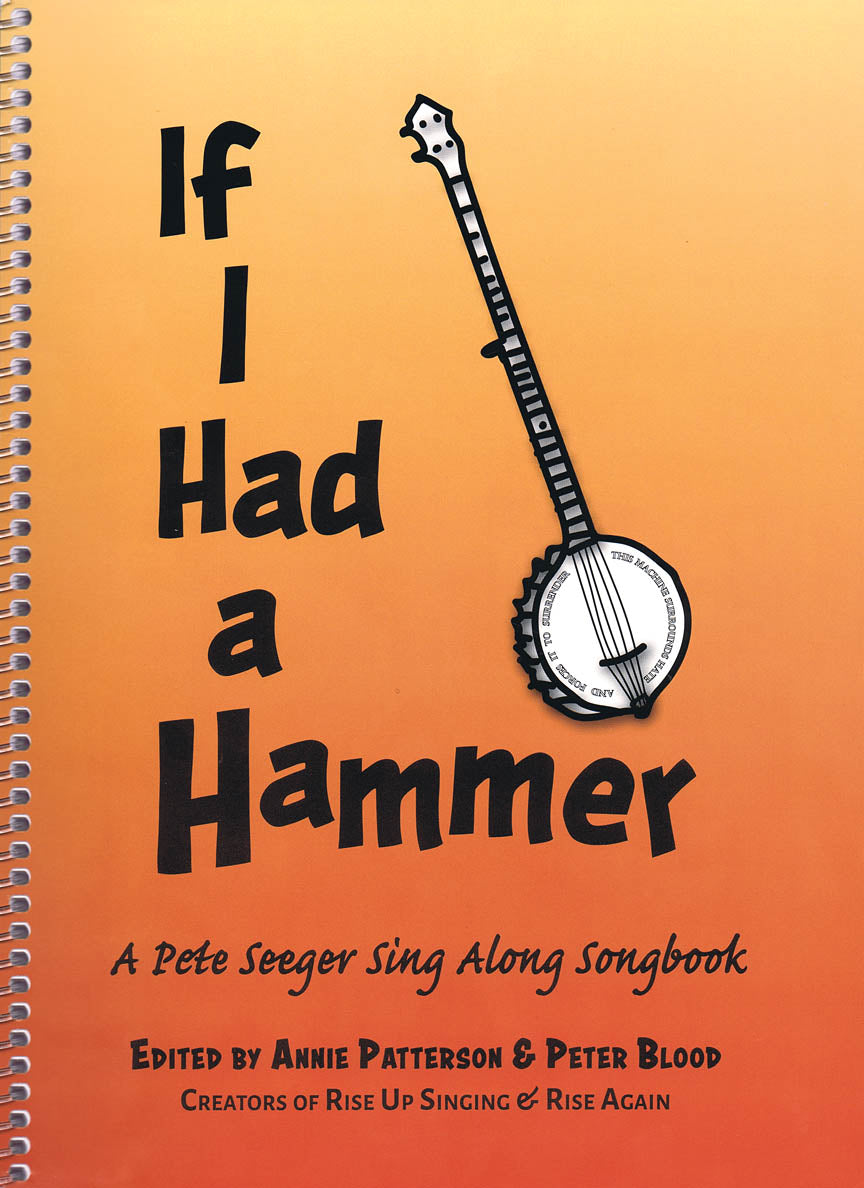 Seeger, Pete - If I Had a Hammer - Pete Seeger Sing-Along Songbook