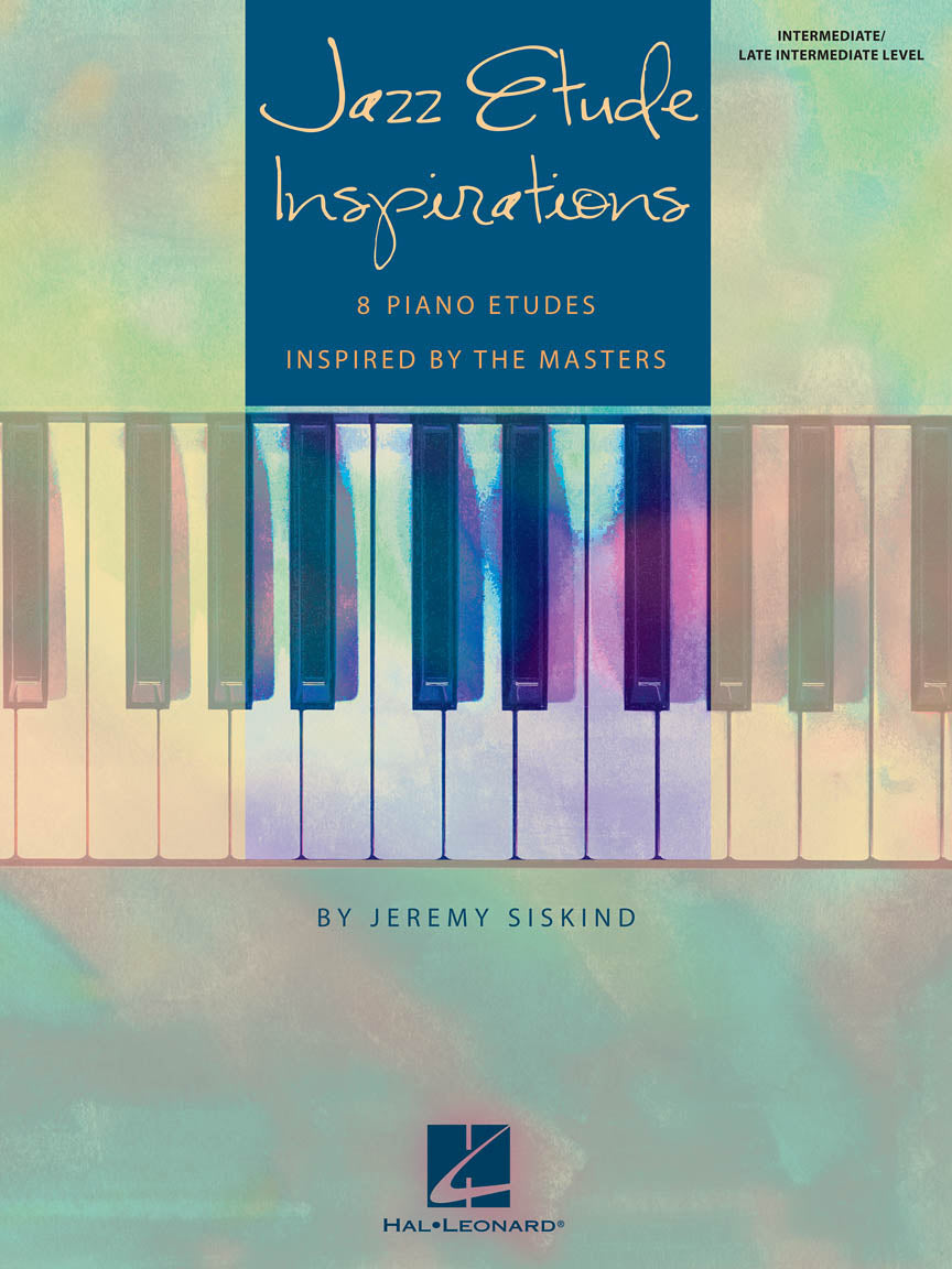 Siskind Jazz Etude Inspirations - Eight Piano Etudes Inspired by the Masters