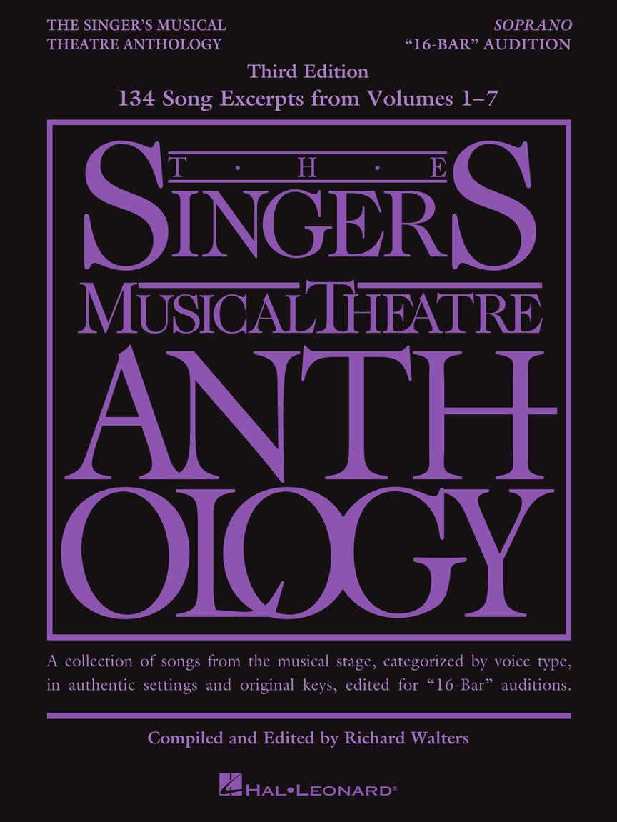 Singer's Musical Theatre Anthology – “16-Bar” Audition – 3rd Edition from Volumes 1-7 Soprano Edition