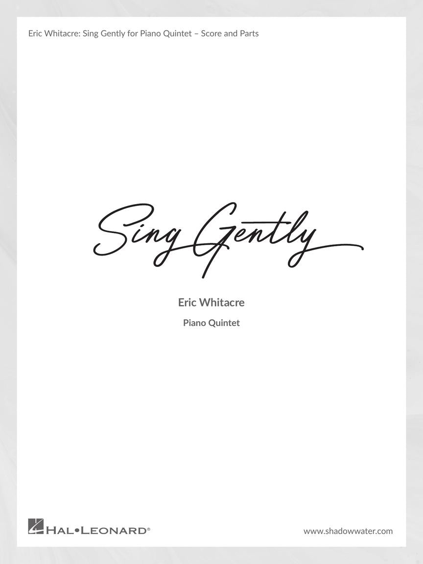 Whitacre Sing Gently (Music from Virtual Choir 6) for Piano Quintet