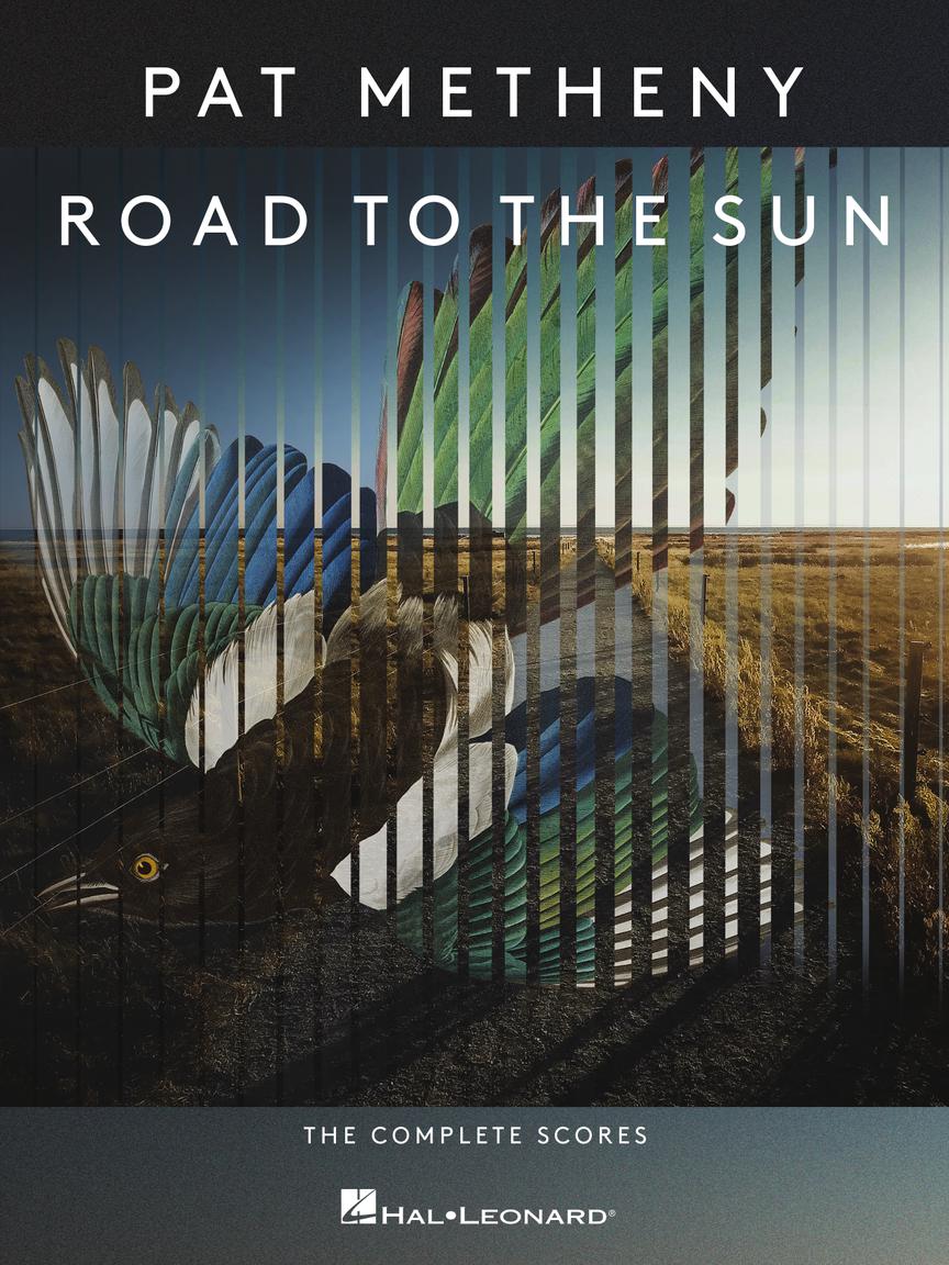 Metheny – Road to the Sun The Complete Scores