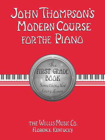 Thompson's Modern Course for the Piano First Grade Book
