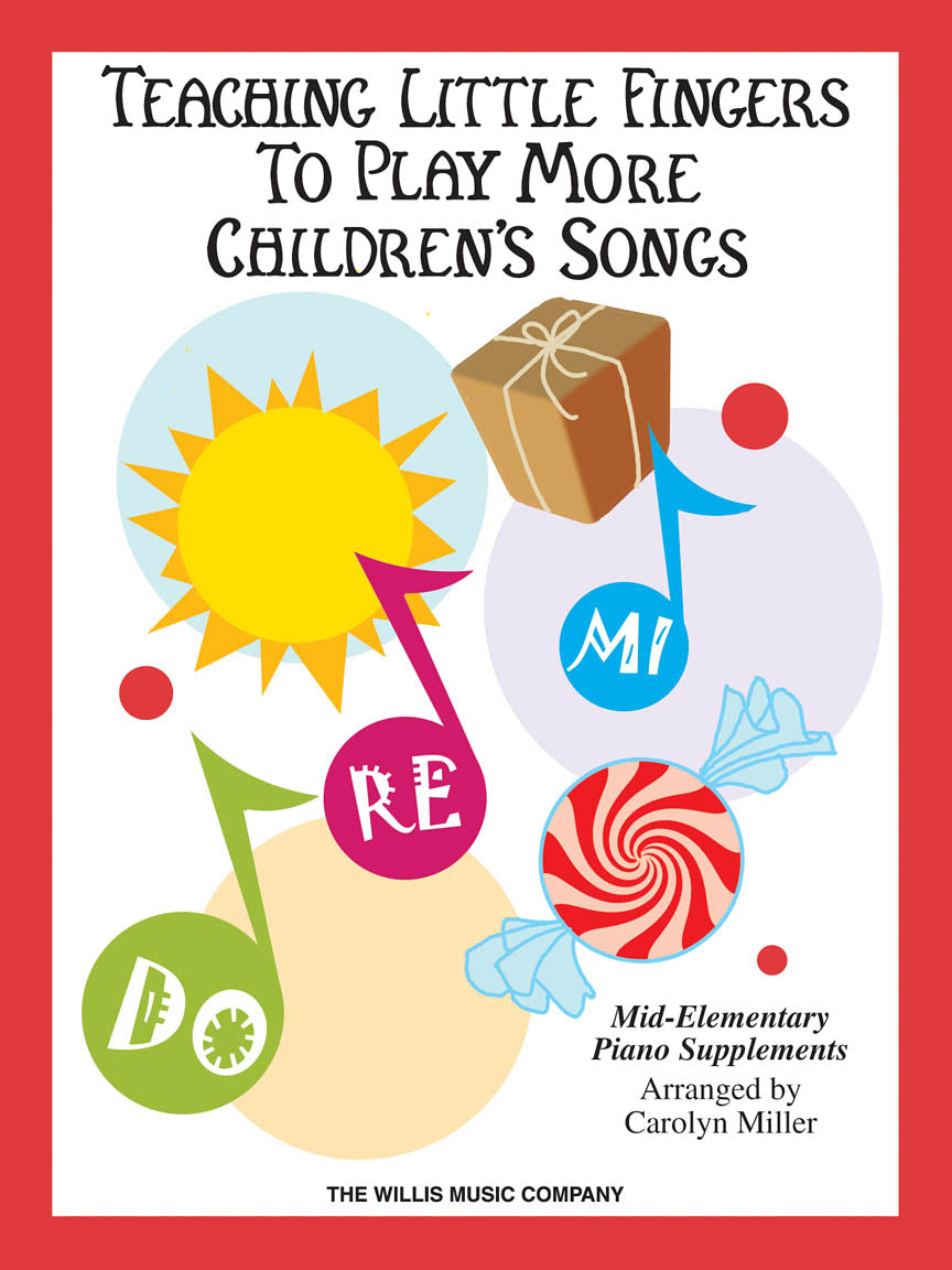 Teaching Little Fingers to Play More Children's Songs