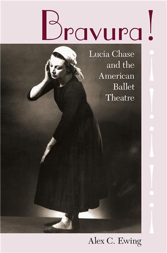 Bravura! Lucia Chase and the American Ballet Theatre