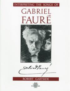 Interpreting the Songs of Faure